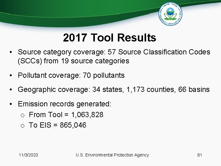 2017 Tool Results • Source category coverage: 57 Source Classification Codes (SCCs) from 19