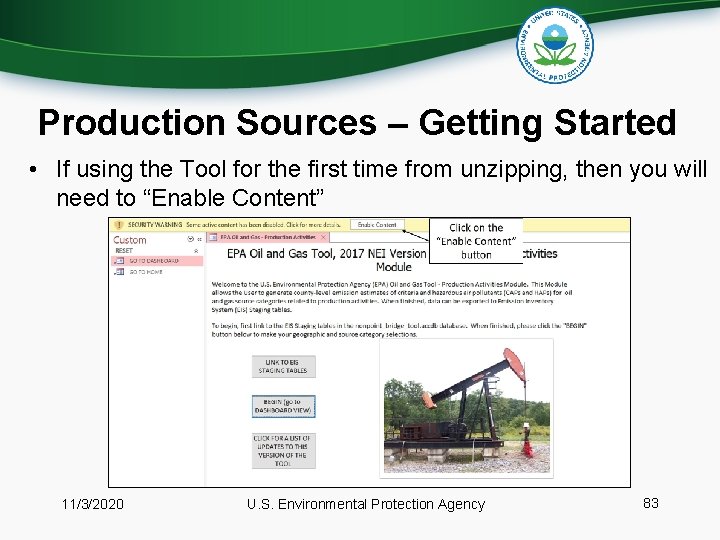 Production Sources – Getting Started • If using the Tool for the first time