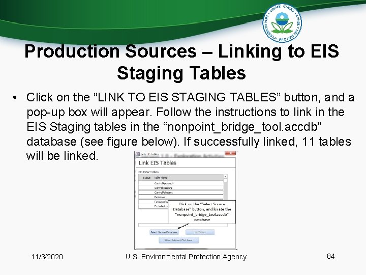 Production Sources – Linking to EIS Staging Tables • Click on the “LINK TO