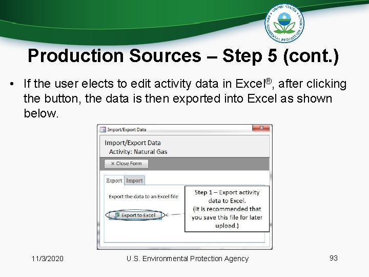 Production Sources – Step 5 (cont. ) • If the user elects to edit