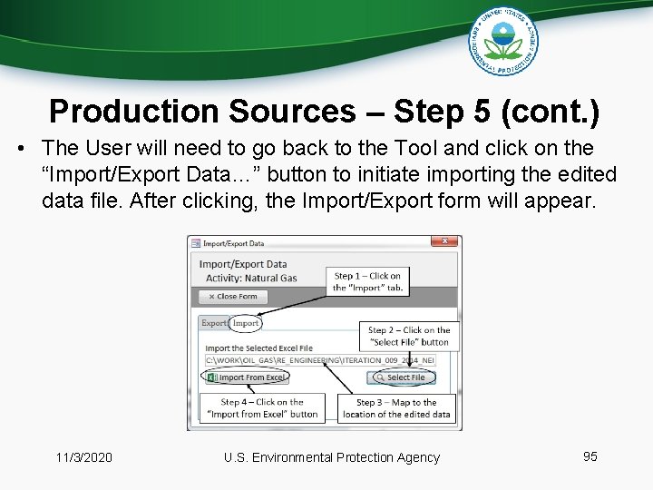 Production Sources – Step 5 (cont. ) • The User will need to go
