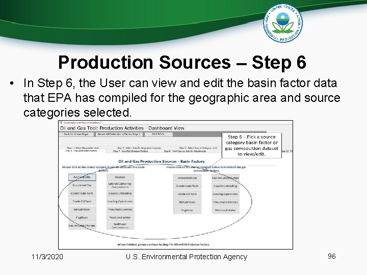 Production Sources – Step 6 • In Step 6, the User can view and