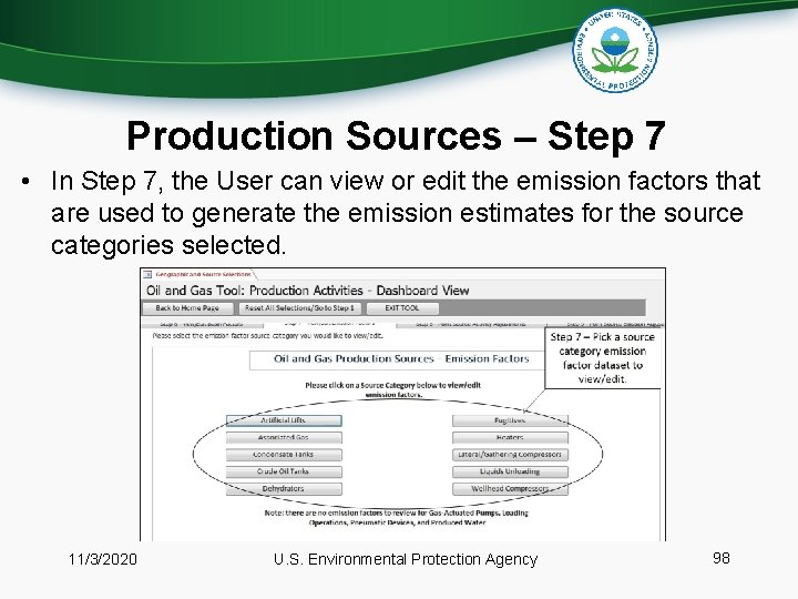 Production Sources – Step 7 • In Step 7, the User can view or