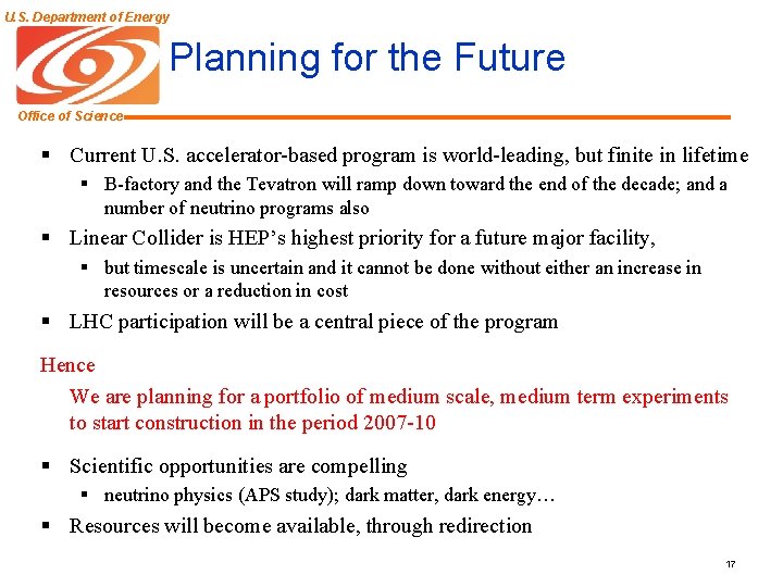 U. S. Department of Energy Planning for the Future Office of Science § Current