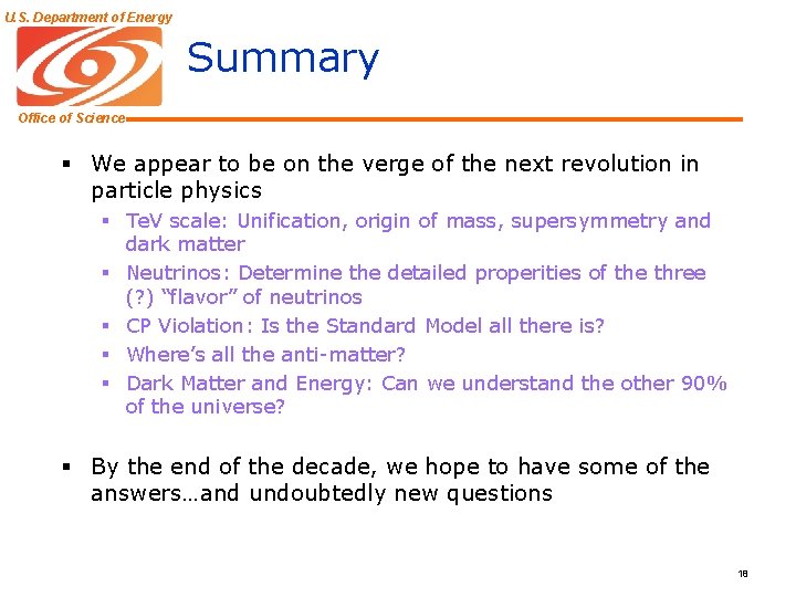 U. S. Department of Energy Summary Office of Science § We appear to be
