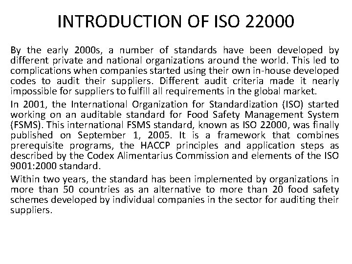 INTRODUCTION OF ISO 22000 By the early 2000 s, a number of standards have INTRODUCTION OF ISO 22000 By the early 2000 s, a number of standards have