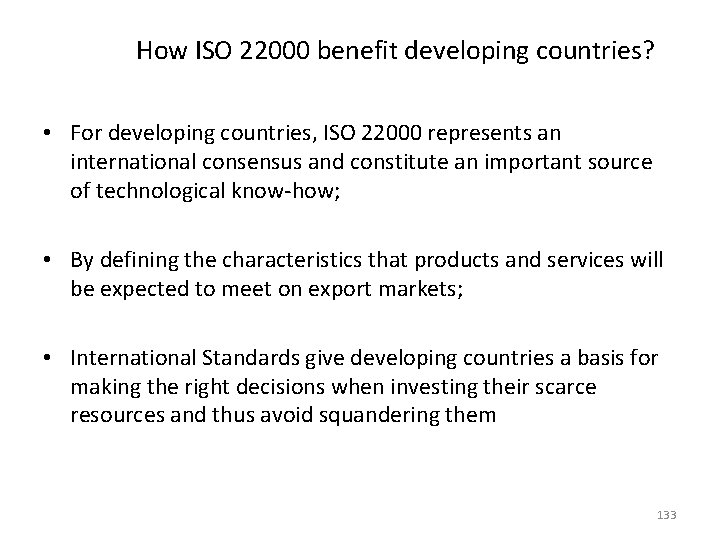 How ISO 22000 benefit developing countries? • For developing countries, ISO 22000 represents an How ISO 22000 benefit developing countries? • For developing countries, ISO 22000 represents an