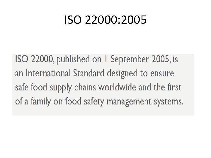 ISO 22000: 2005 ISO 22000: 2005