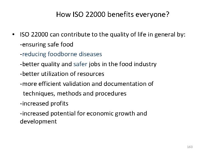How ISO 22000 benefits everyone? • ISO 22000 can contribute to the quality of How ISO 22000 benefits everyone? • ISO 22000 can contribute to the quality of