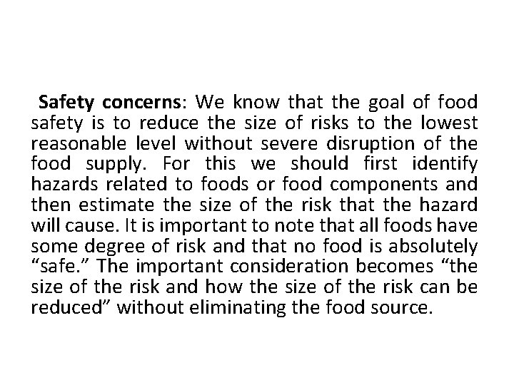 Safety concerns: We know that the goal of food safety is to reduce the Safety concerns: We know that the goal of food safety is to reduce the