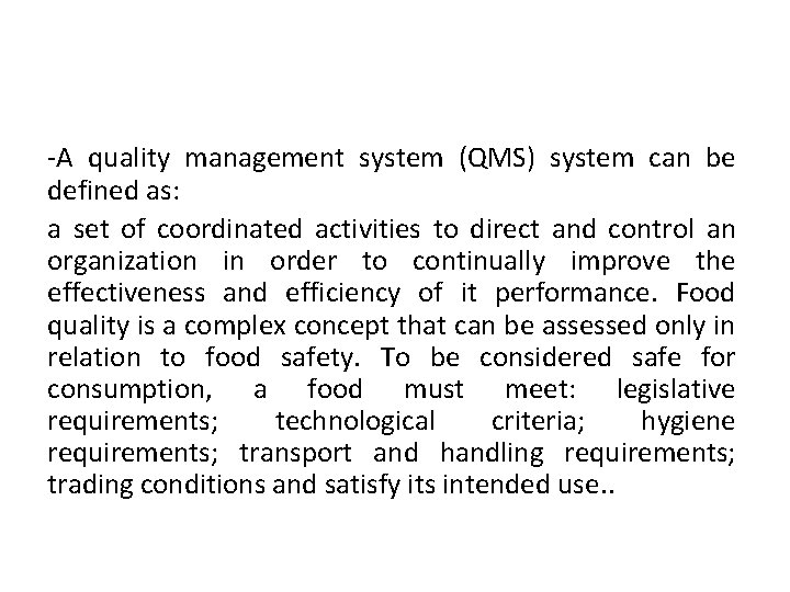 -A quality management system (QMS) system can be defined as: a set of coordinated -A quality management system (QMS) system can be defined as: a set of coordinated