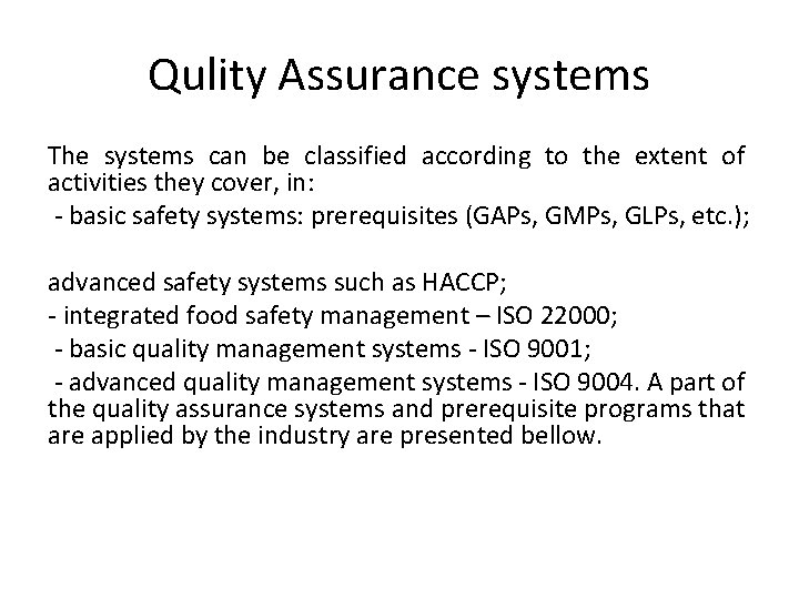 Qulity Assurance systems The systems can be classified according to the extent of activities Qulity Assurance systems The systems can be classified according to the extent of activities