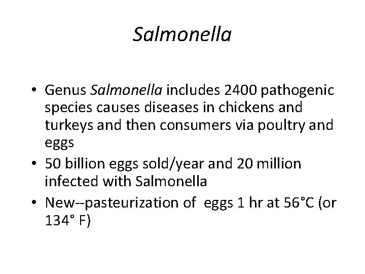 Salmonella • Genus Salmonella includes 2400 pathogenic species causes diseases in chickens and turkeys Salmonella • Genus Salmonella includes 2400 pathogenic species causes diseases in chickens and turkeys