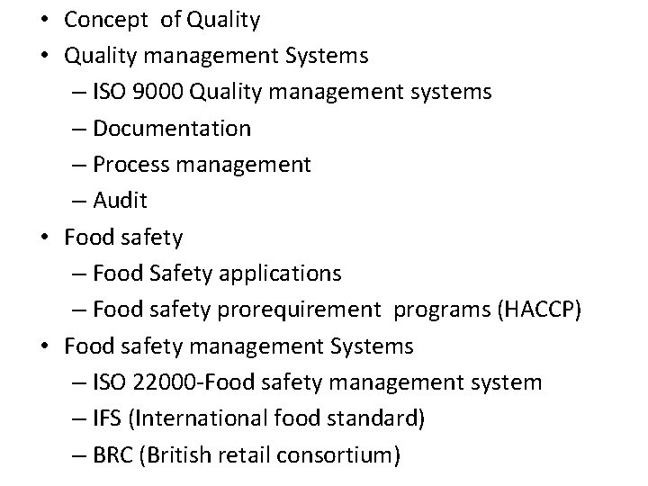 • Concept of Quality • Quality management Systems – ISO 9000 Quality management • Concept of Quality • Quality management Systems – ISO 9000 Quality management