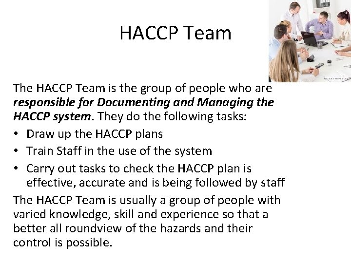HACCP Team The HACCP Team is the group of people who are responsible for HACCP Team The HACCP Team is the group of people who are responsible for