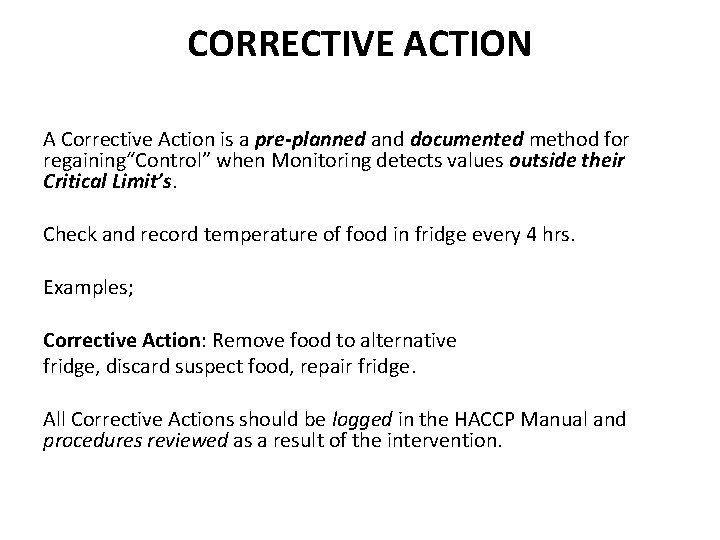 CORRECTIVE ACTION A Corrective Action is a pre-planned and documented method for regaining“Control” when CORRECTIVE ACTION A Corrective Action is a pre-planned and documented method for regaining“Control” when