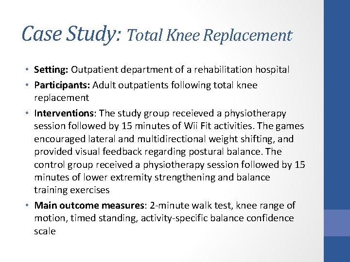 Case Study: Total Knee Replacement • Setting: Outpatient department of a rehabilitation hospital •