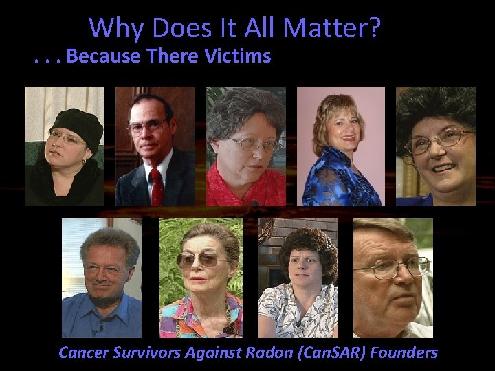 Why Does It All Matter? . . . Because There Victims Cancer Survivors Against