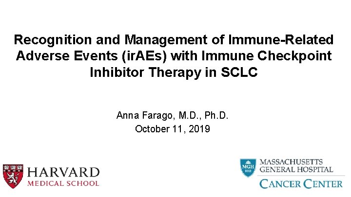 Recognition and Management of Immune-Related Adverse Events (ir. AEs) with Immune Checkpoint Inhibitor Therapy