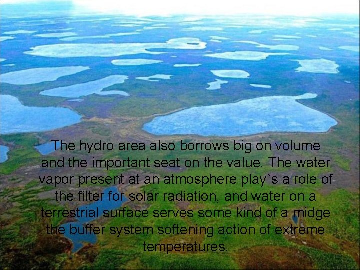 The hydro area also borrows big on volume and the important seat on the The hydro area also borrows big on volume and the important seat on the