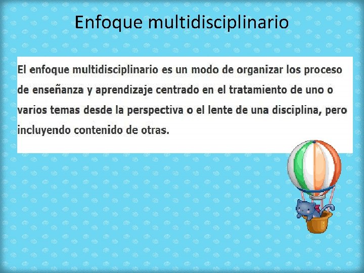 Enfoque multidisciplinario 