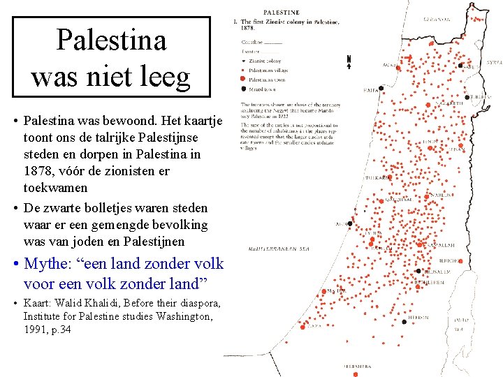 Palestina was niet leeg • Palestina was bewoond. Het kaartje toont ons de talrijke
