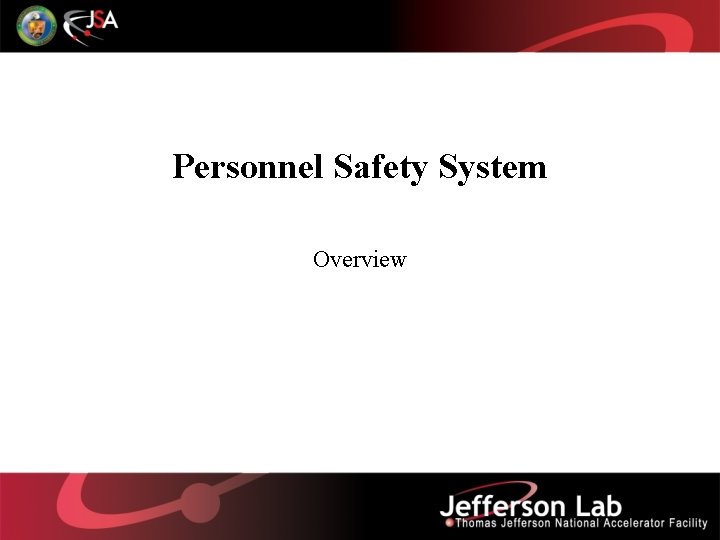 Personnel Safety System Overview 