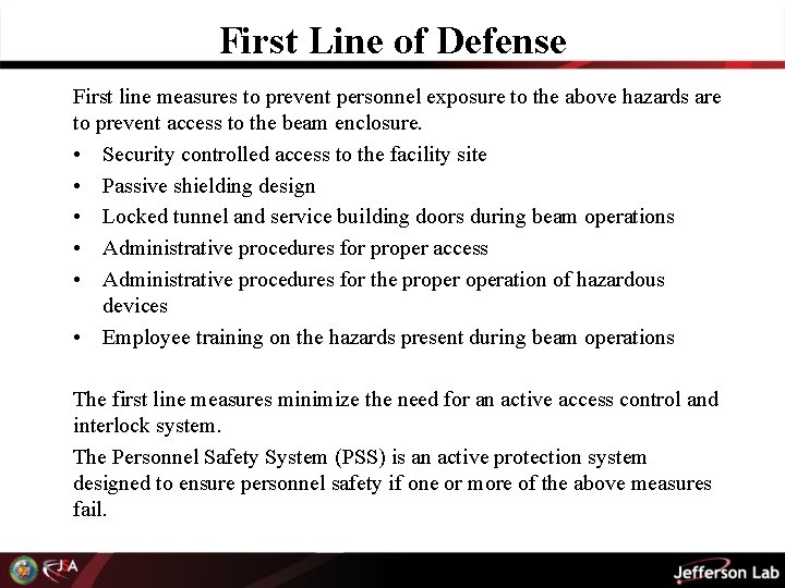 First Line of Defense First line measures to prevent personnel exposure to the above