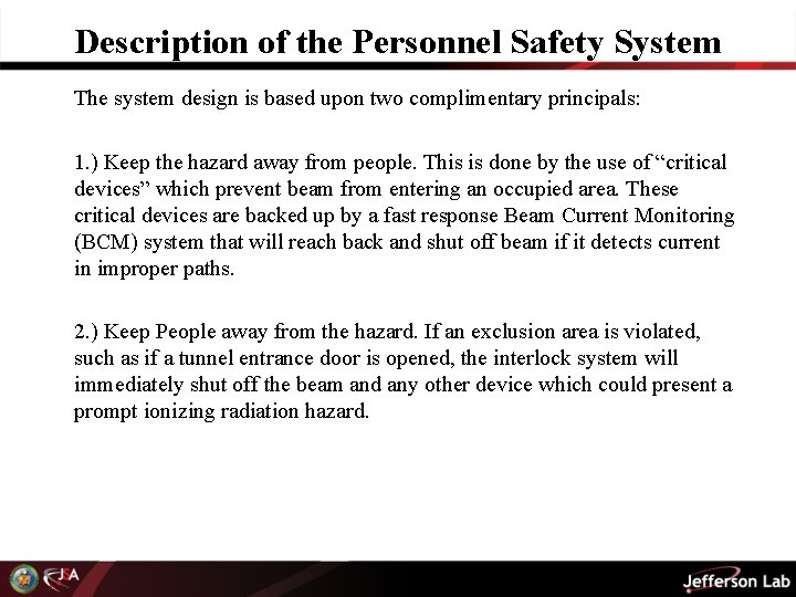 Description of the Personnel Safety System The system design is based upon two complimentary