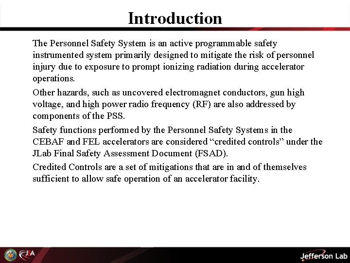 Introduction The Personnel Safety System is an active programmable safety instrumented system primarily designed
