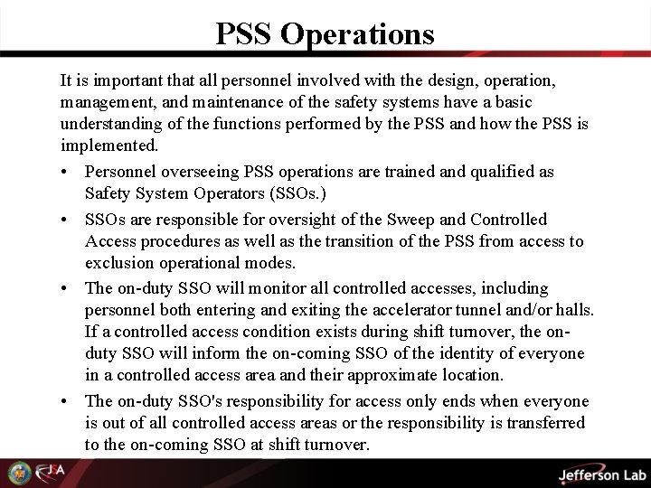 PSS Operations It is important that all personnel involved with the design, operation, management,