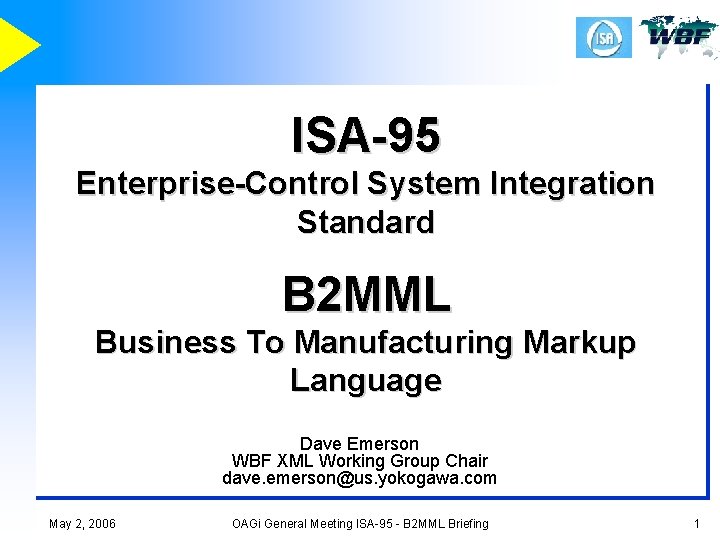 ISA-95 Enterprise-Control System Integration Standard B 2 MML Business To Manufacturing Markup Language Dave