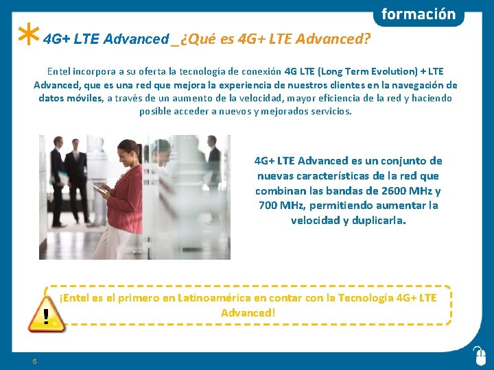 4 G+ LTE Advanced _¿Qué es 4 G+ LTE Advanced? Entel incorpora a su