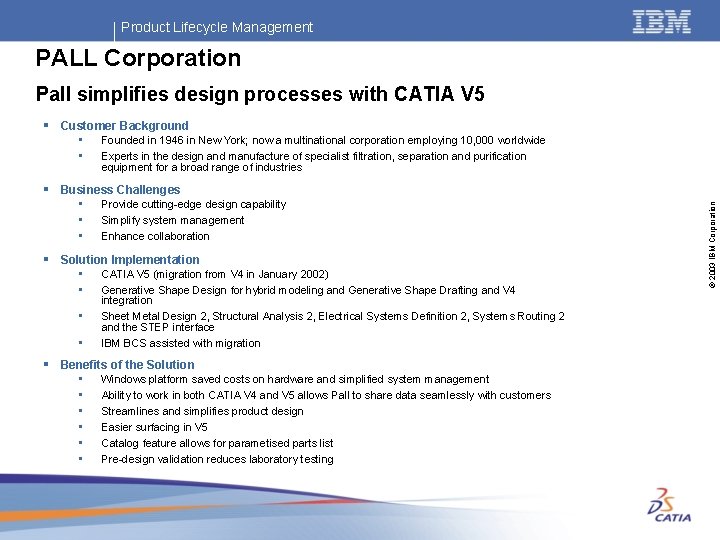 Product Lifecycle Management PALL Corporation Pall simplifies design processes with CATIA V 5 §