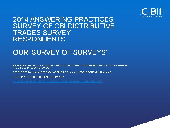 2014 ANSWERING PRACTICES SURVEY OF CBI DISTRIBUTIVE TRADES SURVEY RESPONDENTS OUR ‘SURVEY OF SURVEYS’