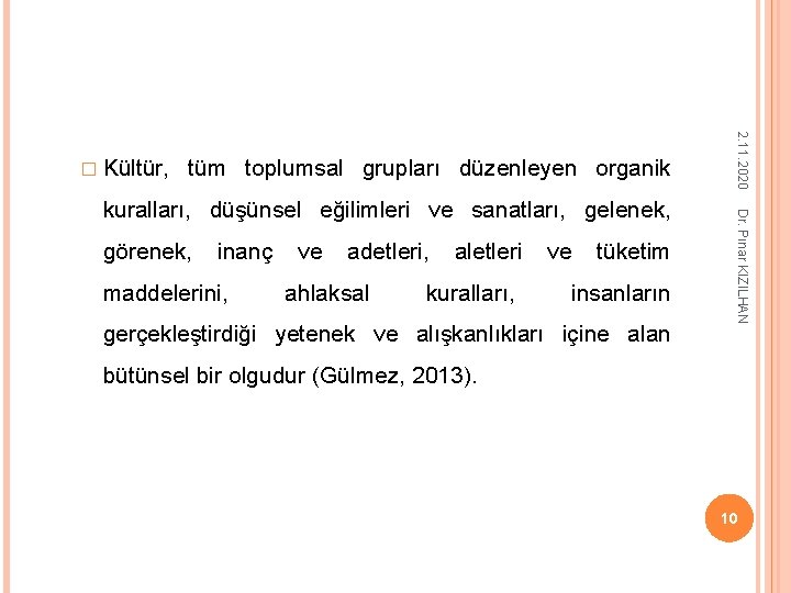 tüm toplumsal grupları düzenleyen organik görenek, inanç maddelerini, ve adetleri, ahlaksal aletleri kuralları, ve tüm toplumsal grupları düzenleyen organik görenek, inanç maddelerini, ve adetleri, ahlaksal aletleri kuralları, ve
