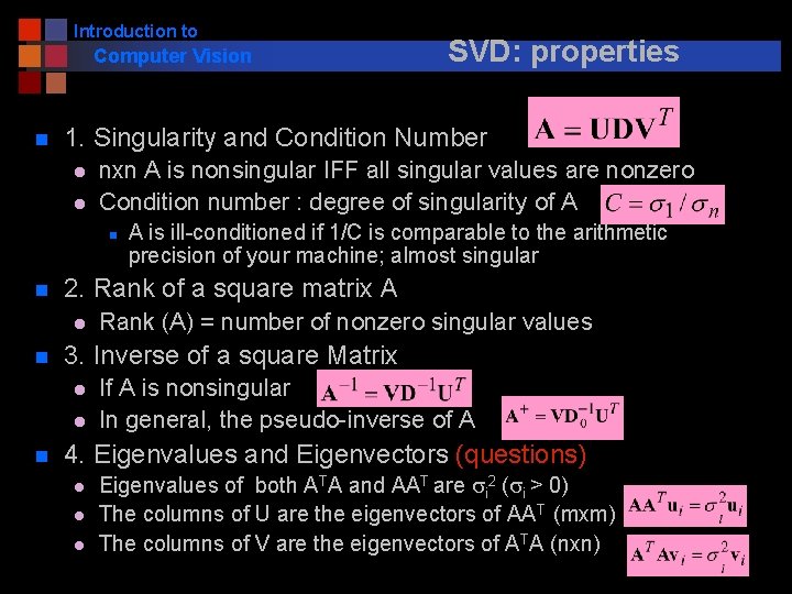 Introduction to Computer Vision n 1. Singularity and Condition Number l l nxn A