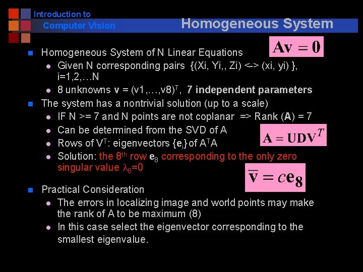 Introduction to Computer Vision n Homogeneous System of N Linear Equations l Given N