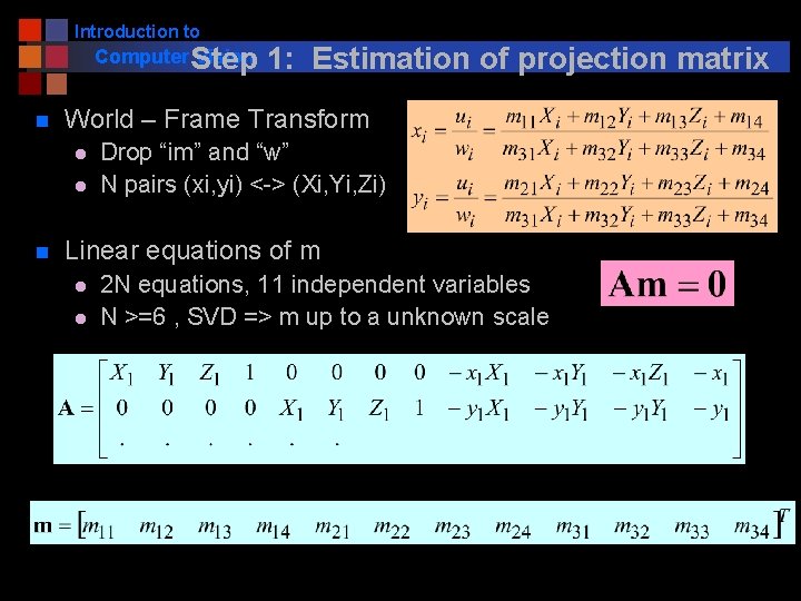 Introduction to Computer Step Vision n World – Frame Transform l l n 1: