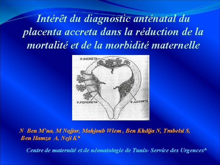 Intérêt du diagnostic anténatal du placenta accreta dans la réduction de la mortalité et