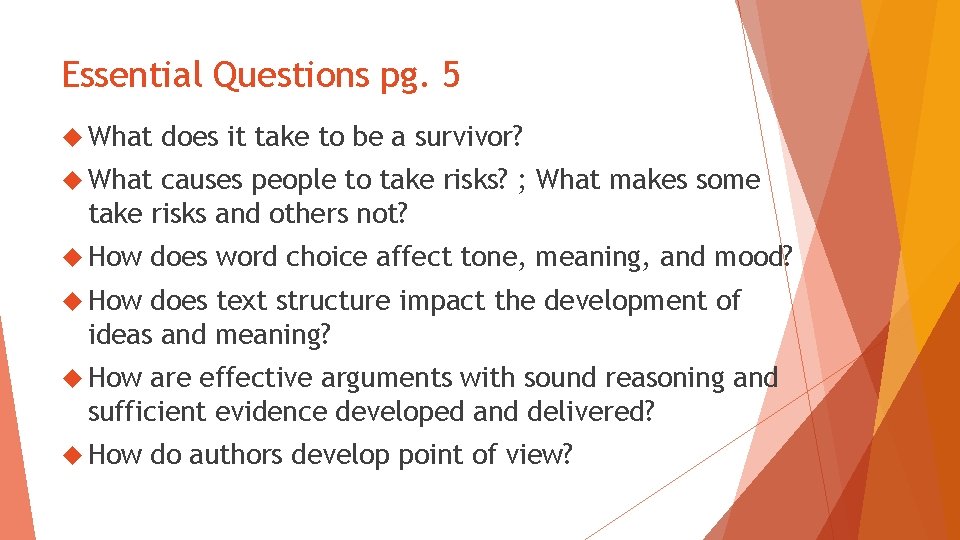 Essential Questions pg. 5 What does it take to be a survivor? What causes Essential Questions pg. 5 What does it take to be a survivor? What causes