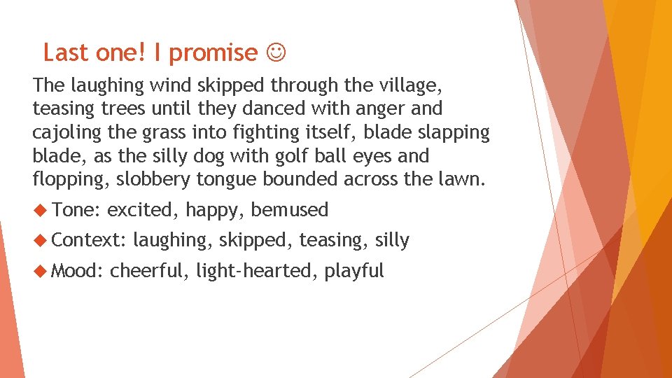 Last one! I promise The laughing wind skipped through the village, teasing trees until Last one! I promise The laughing wind skipped through the village, teasing trees until