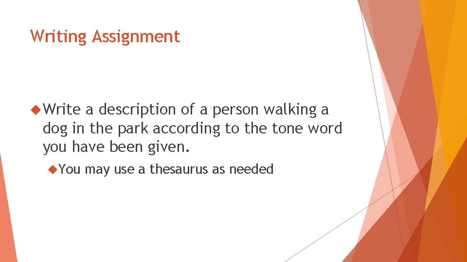 Writing Assignment Write a description of a person walking a dog in the park Writing Assignment Write a description of a person walking a dog in the park