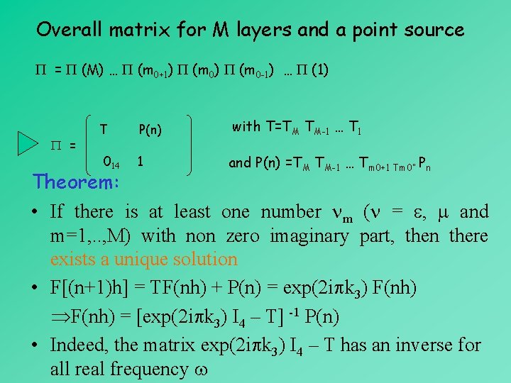 Overall matrix for M layers and a point source = (M) … (m 0+1)