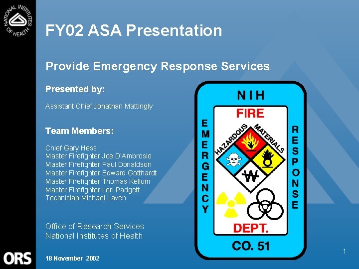 FY 02 ASA Presentation Provide Emergency Response Services Presented by: Assistant Chief Jonathan Mattingly