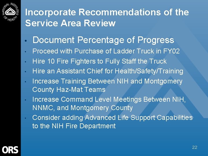 Incorporate Recommendations of the Service Area Review • Document Percentage of Progress • Proceed