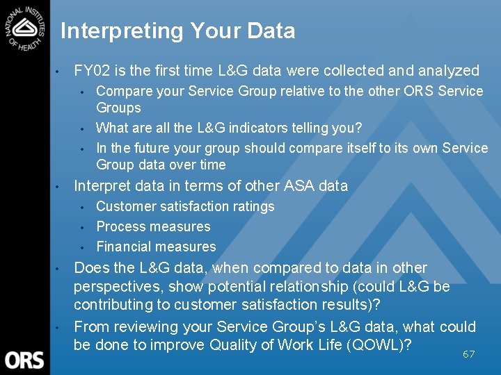 Interpreting Your Data • FY 02 is the first time L&G data were collected