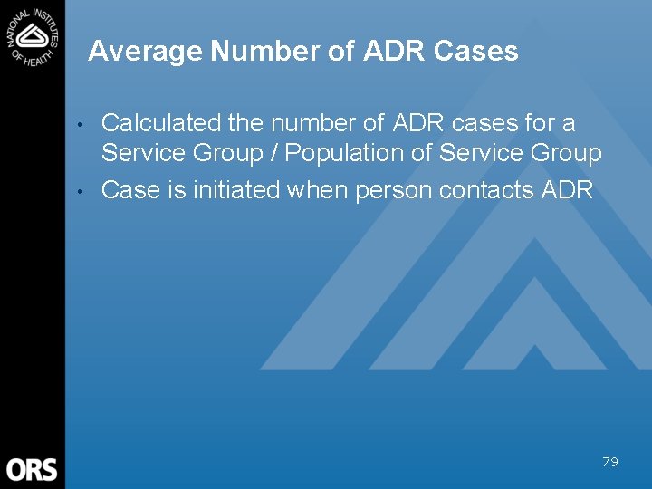 Average Number of ADR Cases • • Calculated the number of ADR cases for