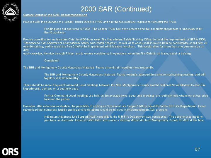 2000 SAR (Continued) Current Status of the SAR Recommendations Proceed with the purchase of