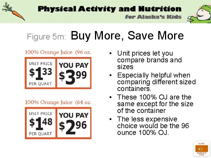 Figure 5 m: Buy More, Save More • Unit prices let you compare brands